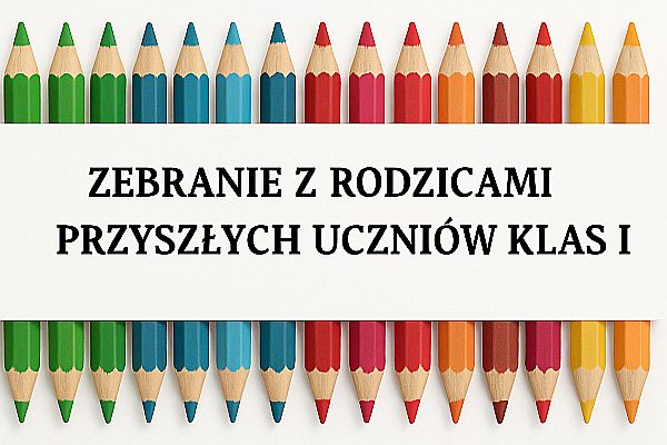 Zebranie z rodzicami przyszłych pierwszoklasistów 2025