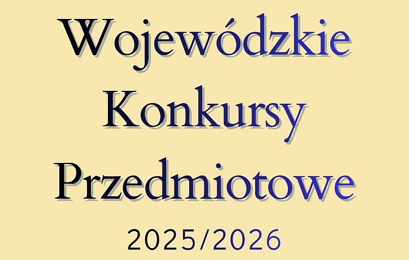 Wojewódzkie Konkursy Przedmiotowe 2025/2026